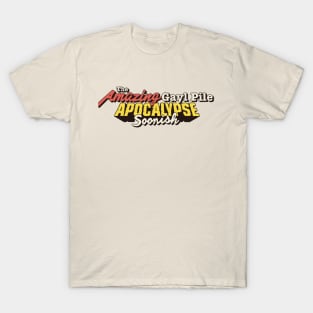 The Amazing Gayl Pile - Apocalypse Soonish T-Shirt